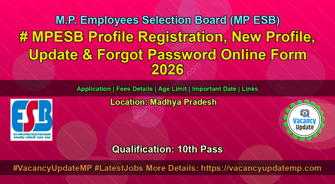 MPESB Profile Registration, New Profile, Update & Forgot Password Online Form 2026 – Vacancy Update featured image