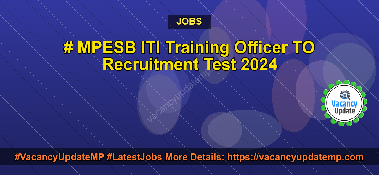 MPESB ITI Training Officer TO Recruitment Test 2024 featured image