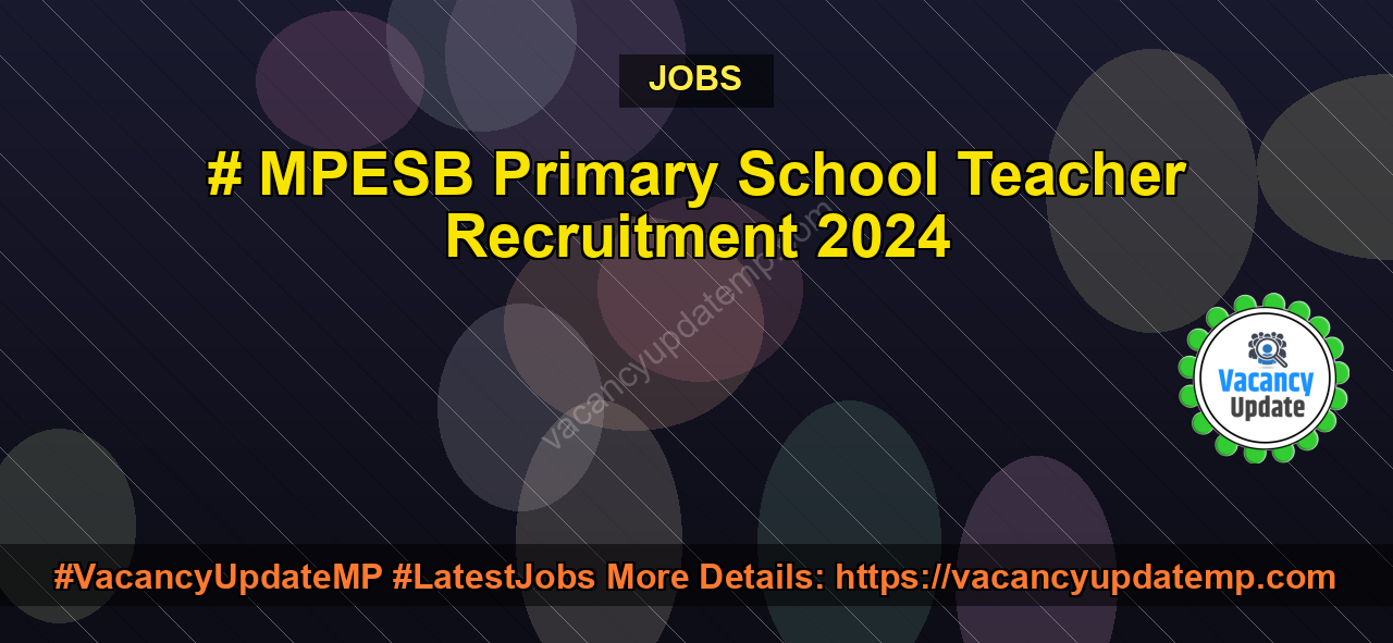 MPESB Primary School Teacher Recruitment 2024 featured image